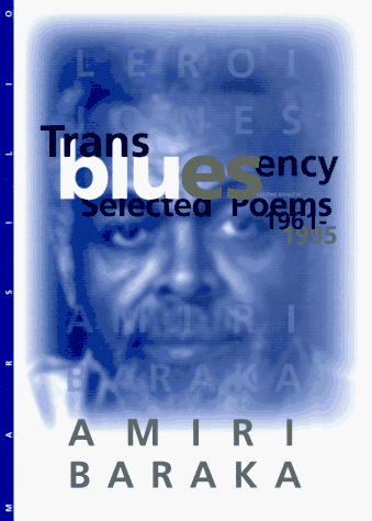 Stock image for Transbluesency: The Selected Poetry of Amiri Baraka/Leroi Jones (1961-1995) for sale by Front Cover Books