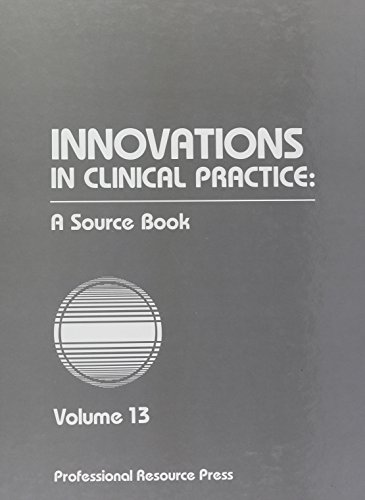 Imagen de archivo de Innovations in Clinical Practice: A Source Book Volume 13 a la venta por 4 THE WORLD RESOURCE DISTRIBUTORS