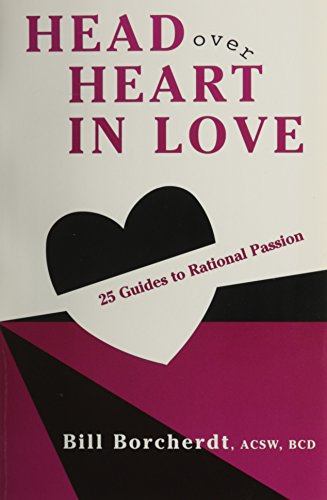 Imagen de archivo de Head over Heart in Love: 25 Guides to Rational Passion a la venta por St Vincent de Paul of Lane County