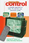 Imagen de archivo de Remote Control: A Sensible Approach to Kids, Tv, and the New Electronic Media a la venta por ABOXABOOKS