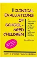 9781568870274: Clinical Evaluations of School-Aged Children: A Structured Approach to the Diagnosis of Child and Adolescent Mental Disorders