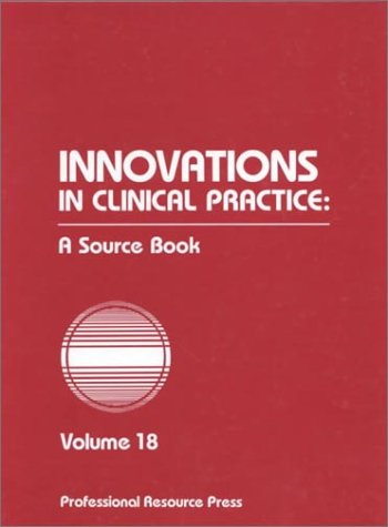 Stock image for Innovations in Clinical Practice: A Source Book: 18 for sale by Irish Booksellers