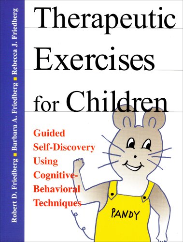 9781568870656: Therapeutic Exercises for Children: Guided Self-Discovery Using Cognitive-Behavioral Techniques