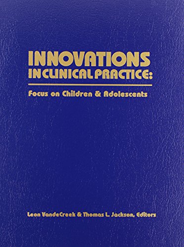 Stock image for Innovations in Clinical Practice: Focus on Children & Adolescents for sale by Wonder Book