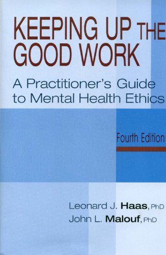 Stock image for Keeping Up the Good Work: A Practitioner's Guide to Mental Health Ethics for sale by ThriftBooks-Atlanta