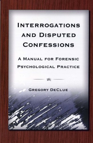 Stock image for Interrogations And Disputed Confessions: A Manual for Forensic Psychological Practice for sale by Decluttr
