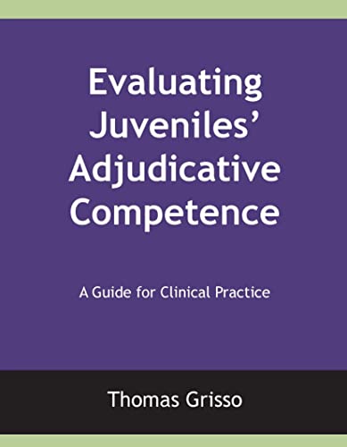 Stock image for Evaluating Juveniles' Adjudicative Competence: A Guide for Clinical Practice for sale by HPB-Red