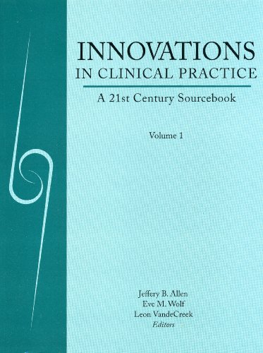 Stock image for Innovations in Clinical Practice: A 21st Century Sourcebook for sale by ThriftBooks-Atlanta