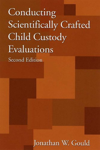9781568872162: Conducting Scientifically Crafted Child Custody Evaluations