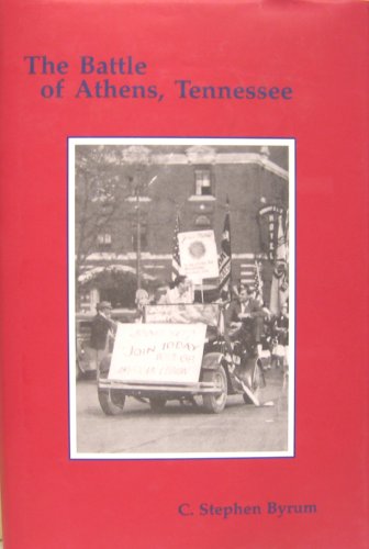 August 1, 1946. The battle of Athens, Tennessee (9781568881676) by Byrum, C. Stephen