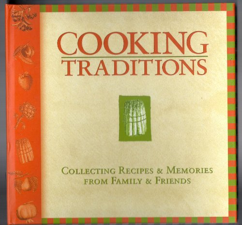 Beispielbild fr Cooking Traditions: Collecting Recipes & Memories from Family & Friends zum Verkauf von HPB-Ruby