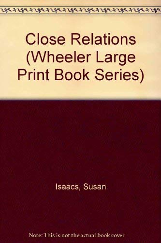 9781568950280: Close Relations (Wheeler Large Print Book Series)