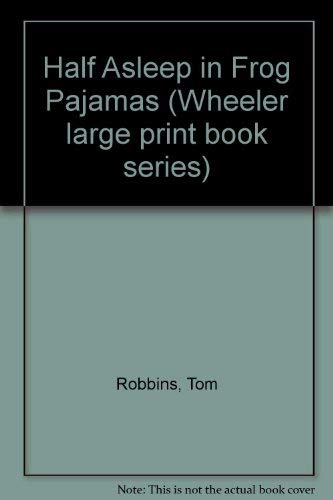 9781568950914: Half Asleep in Frog Pajamas (Wheeler large print book series)