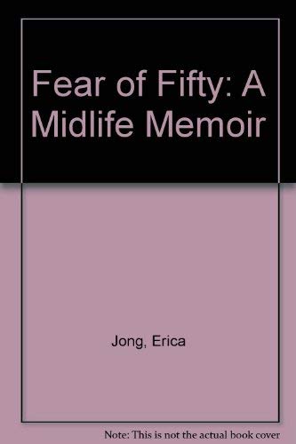 9781568951201: Fear of Fifty: A Midlife Memoir