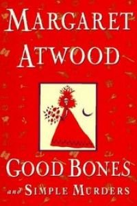 Stock image for Good Bones and Simple Murders for sale by Better World Books