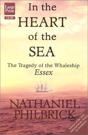 Imagen de archivo de In the Heart of the Sea: The Tragedy of the Whaleship Essex (Wheeler Large Print Press (large print paper)) a la venta por Wonder Book