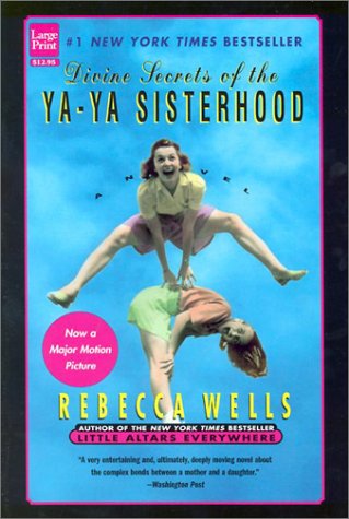 Stock image for Divine Secrets of the Ya-ya Sisterhood: A Novel (Wheeler Large Print Book Series) for sale by HPB Inc.