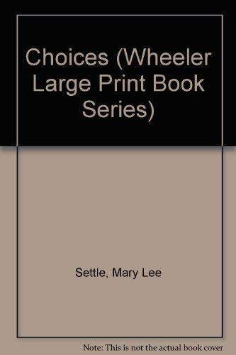 9781568952666: Choices (Wheeler Large Print Book Series)