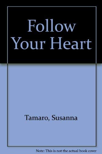 Imagen de archivo de Follow Your Heart a la venta por Discover Books