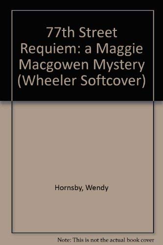 Stock image for 77th Street Requiem: A Maggie Macgowen Mystery for sale by Discover Books