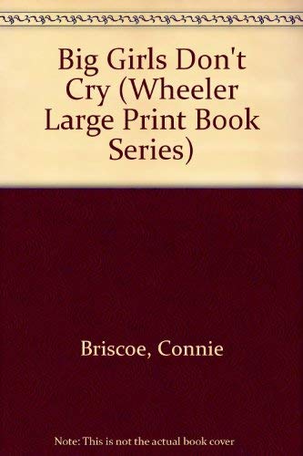 9781568953465: Big Girls Don't Cry (Wheeler Large Print Book Series)