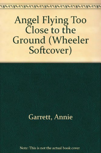 Stock image for Angel Flying Too Close to the Ground for sale by Better World Books