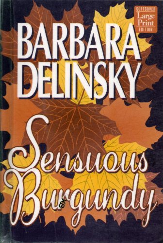 Sensuous Burgundy (9781568953939) by Delinsky, Barbara