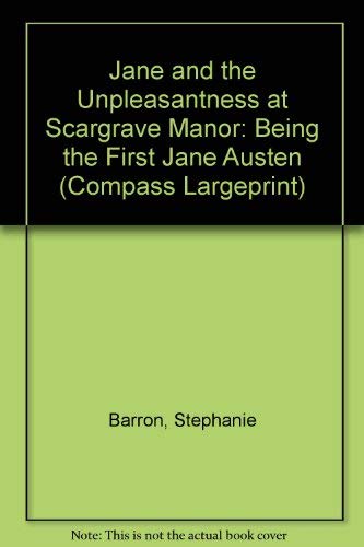 9781568954004: Jane and the Unpleasantness at Scargrave Manor: Being the First Jane Austen (Compass Largeprint)