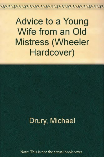 Imagen de archivo de Advice to a Young Wife from an Old Mistress a la venta por ThriftBooks-Dallas