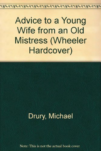 Stock image for Advice to a Young Wife from an Old Mistress for sale by Better World Books: West