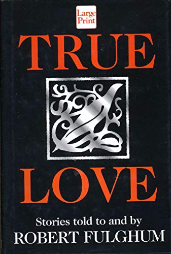 9781568954264: True Love (Wheeler Large Print Book Series)