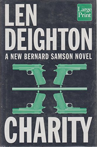 Stock image for Charity (A Bernard Samson Novel) for sale by Ergodebooks