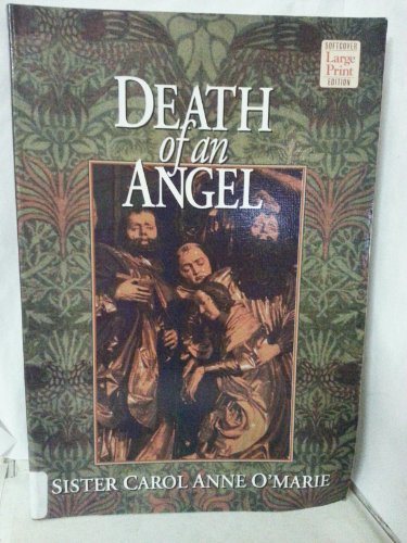 9781568954424: Death of an Angel: a Sister Carol Anne O'Marie Mystery (Wheeler Large Print Book Series)