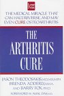 Stock image for The Arthritis Cure: The Medical Miracle That Can Halt, Reverse, and May Even Cure Osteoarthritis for sale by Ergodebooks