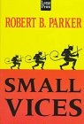 Stock image for Small Vices for sale by Ergodebooks