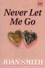 9781568955148: Never Let ME Go (Wheeler Large Print Book Series)