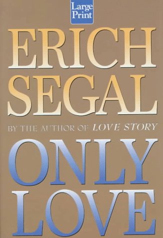 Only Love (9781568955209) by Segal, Erich
