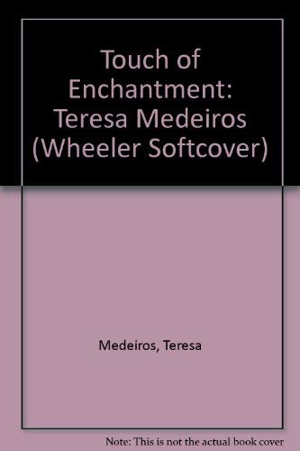 9781568955902: Touch of Enchantment: Teresa Medeiros (Wheeler Large Print Book Series)