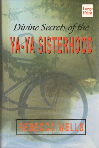 9781568956213: Divine Secrets of the Ya-Ya Sisterhood (Wheeler Large Print Book Series)