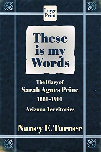 Stock image for These Is My Words: The Diary of Sarah Agnes Prine, 1881-1901 for sale by ThriftBooks-Dallas