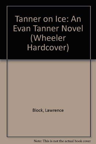 9781568957012: Tanner on Ice: An Evan Tanner Novel (Wheeler Large Print Book Series)