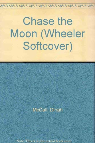 Chase the Moon (9781568957050) by McCall, Dinah