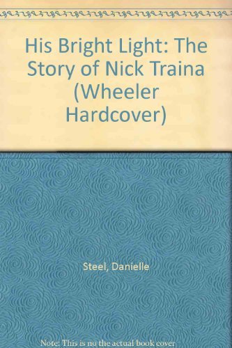 Imagen de archivo de His Bright Light : The Story of Nick Traina a la venta por Better World Books