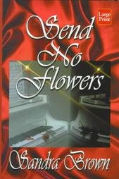 Stock image for Send No Flowers for sale by ThriftBooks-Atlanta