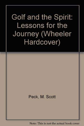 9781568957517: Golf and the Spirit: Lessons for the Journey (Wheeler Large Print Book Series)