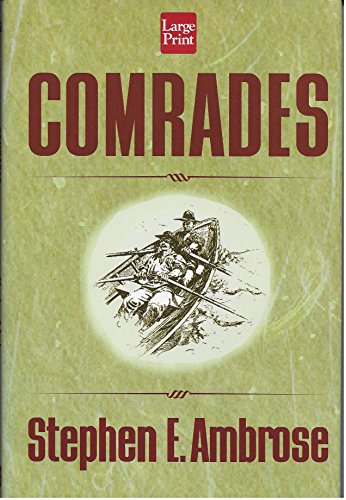 9781568957777: Comrades: Brothers. Fathers. Heroes. Sons. Pals (Wheeler Large Print Book Series)