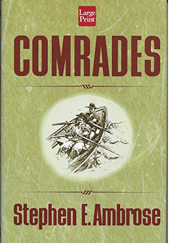 Stock image for Comrades : Brothers, Fathers, Heroes, Sons, Pals for sale by Better World Books: West