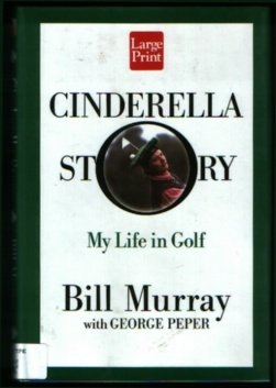 Stock image for Cinderella Story : My Life in Golf for sale by Better World Books