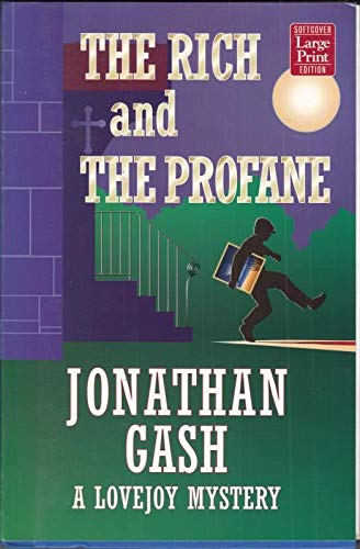 9781568957944: The Rich and the Profane: A Lovejoy Novel (Wheeler Large Print Book Series)