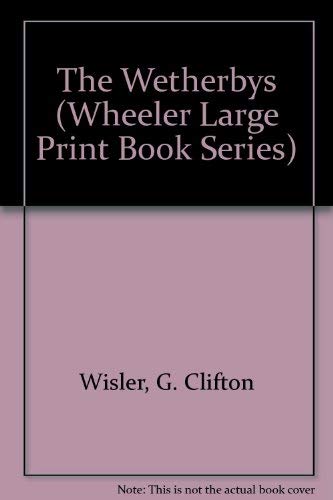 9781568958354: The Wetherbys (Wheeler large print book series)